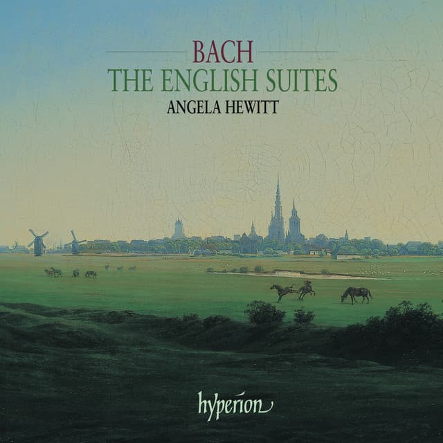 Bach: The English Suites, BWV 806-811 - Johann Sebastian Bach