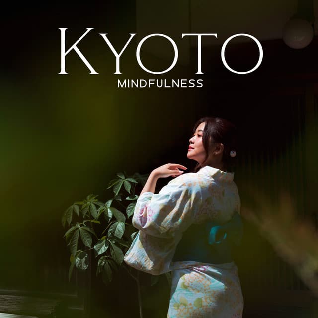 Kyoto Mindfulness: Japanese Koto Music for Dream Dance - Japanese Zen Shakuhachi