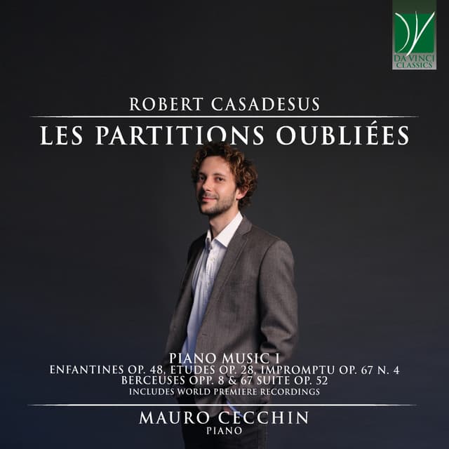 Robert Casadesus: Les partitions oubliées, Piano Music I - Robert Casadesus