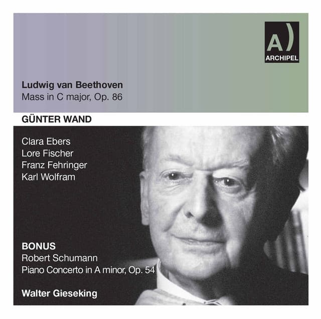 Beethoven: Mass in C Major, Op. 86 - R. Schumann: Piano Concerto in A Minor, Op. 54 - WDR Sinfonieorchester