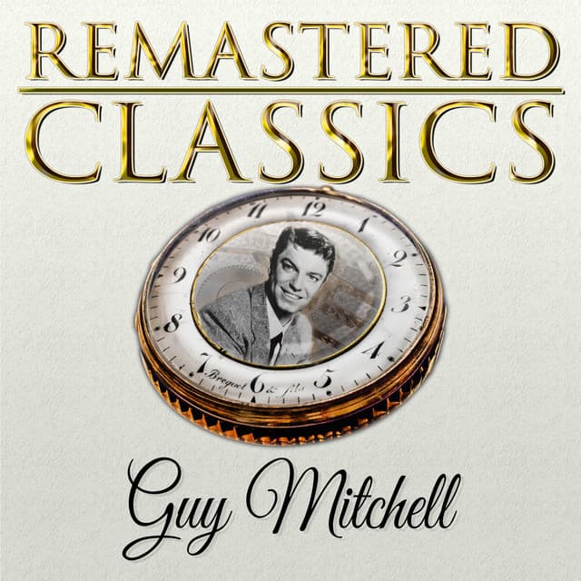 Remastered Classics, Vol. 140, Guy Mitchell - Guy Mitchell
