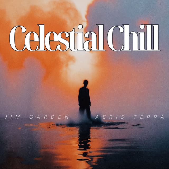 Celestial Chill: Horizon Bloom, for Meditation - Jim Garden