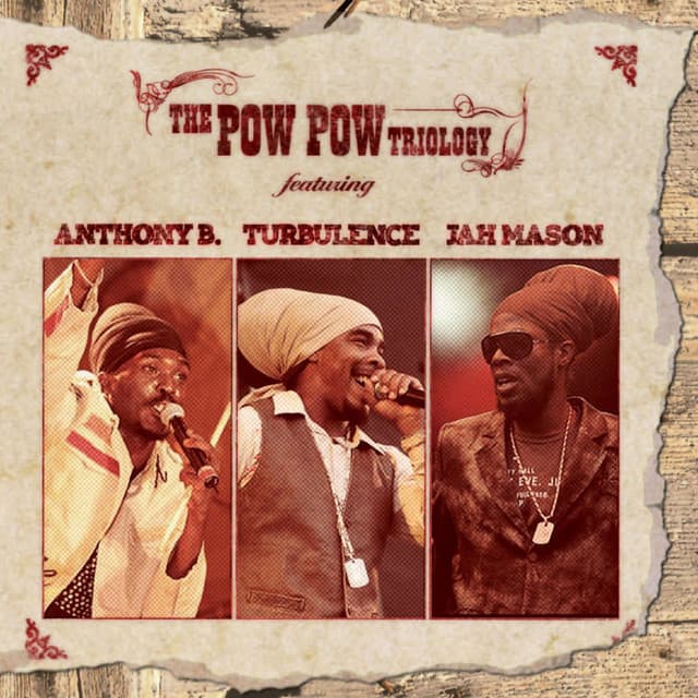 Pow Pow Triology - Anthony B