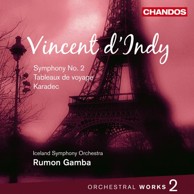 d'Indy: Symphony No. 2, Tableaux de Voyage & Karadec Suite - Vincent d'Indy