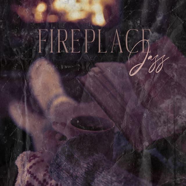 Fireplace Jazz: Smooth Jazz Music to Relax by the Home Fireplace - Instrumental Jazz Music Ambient
