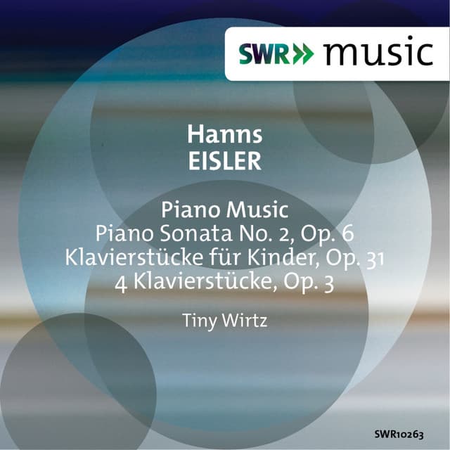 Eisler: Piano Sonata No. 2, Klavierstücke für Kinder, Op. 31 & 4 Klavierstücke, Op. 3 - Hanns Eisler