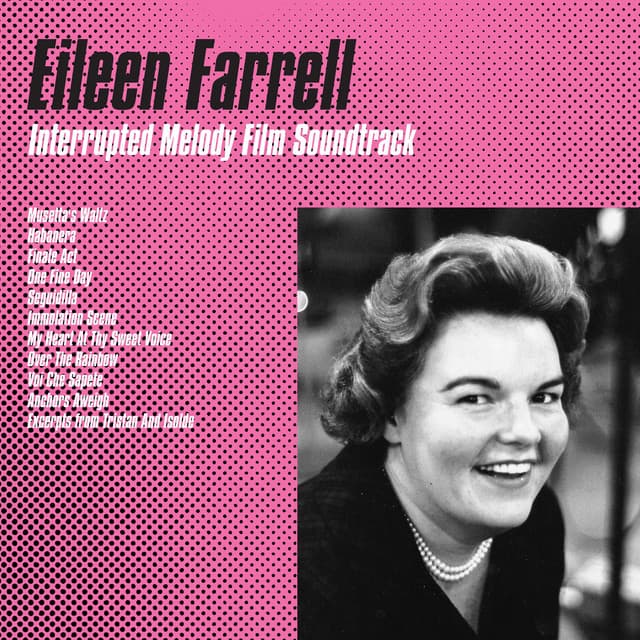 Interrupted Melody Film Soundtrack - Eileen Farrell