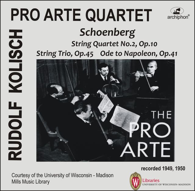 Kolisch-Pro Arte Rarities: Schoenberg – String Quartet No. 2, String Trio & Ode to Napoleon - Arnold Schoenberg