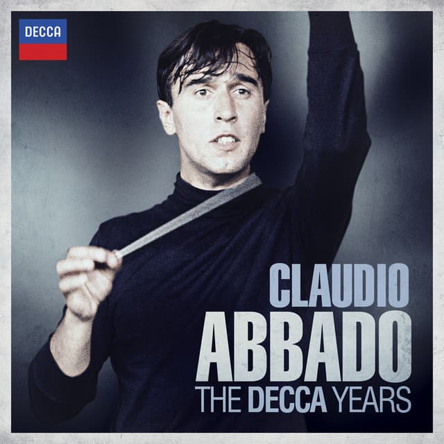Claudio Abbado - The Decca Years - Claudio Abbado
