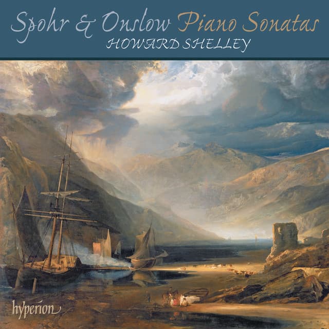 Spohr & Onslow: Piano Sonatas & Other Works - Howard Shelley