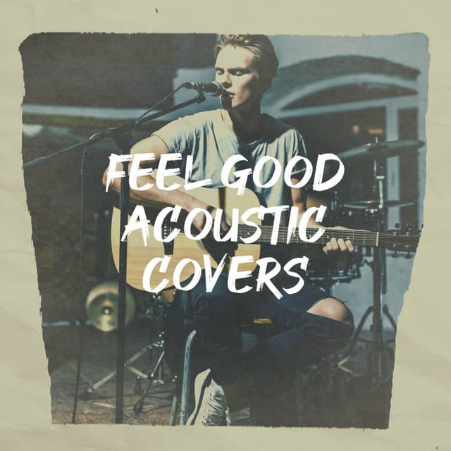 Feel Good Acoustic Covers - Acoustic Guitar Tribute Players