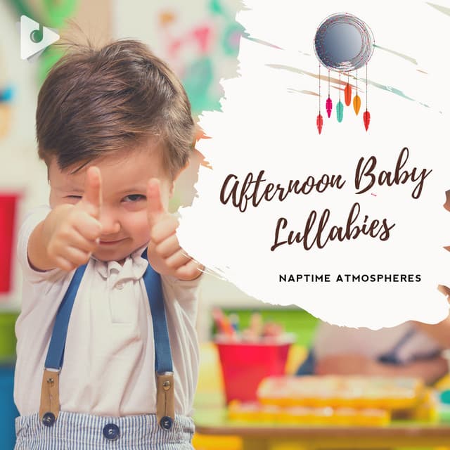 Afternoon Baby Lullabies - Music for Children