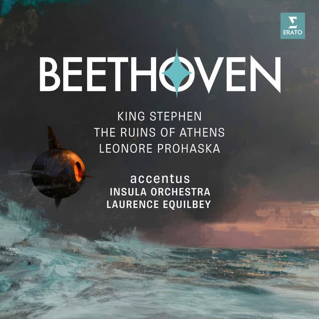 Beethoven: King Stephan, The Ruins of Athens & Leonore Prohaska - Ludwig van Beethoven