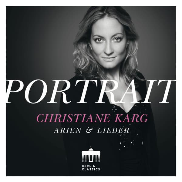 Portrait: Arien und Lieder - Christiane Karg
