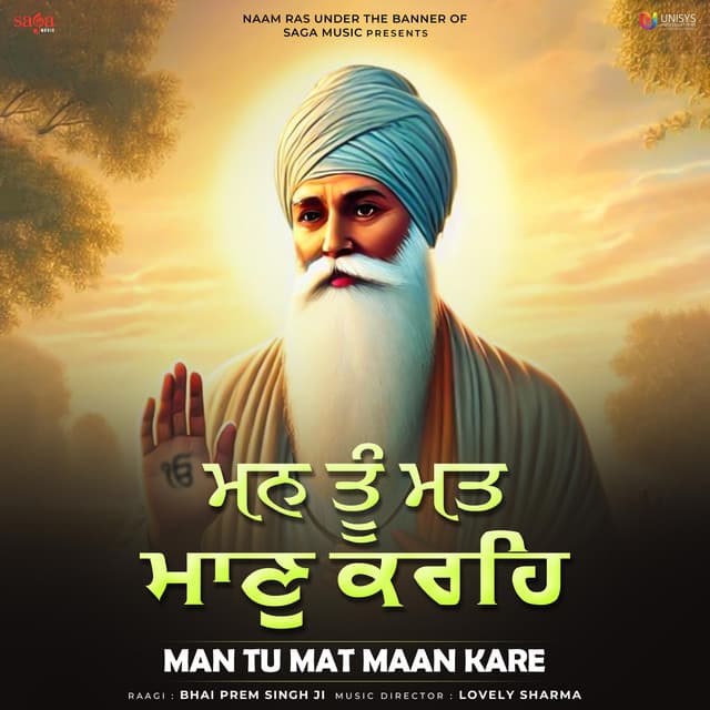Man Tu Mat Maan Kare - Bhai Prem Singh Ji