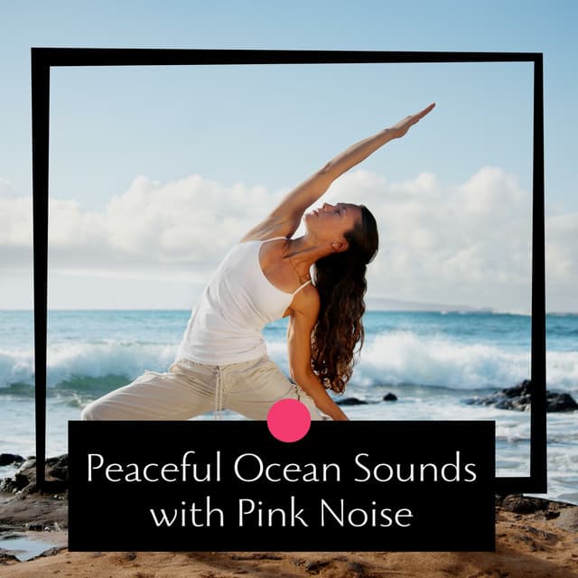 Peaceful Ocean Sounds with Pink Noise, Loopable - Sea Noise Channel