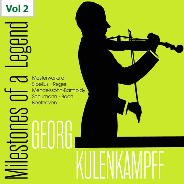 Milestones of a Legend: Georg Kulenkampff, Vol. 2 - Georg Kulenkampff