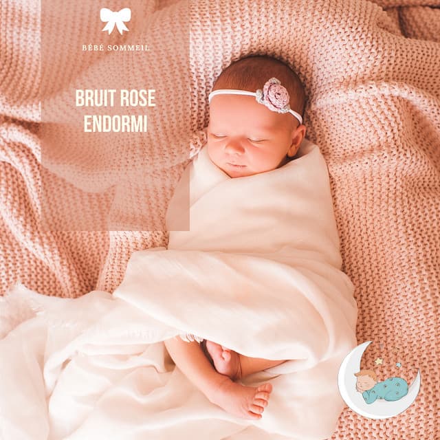 Bruit rose endormi - Bébé Sommeil