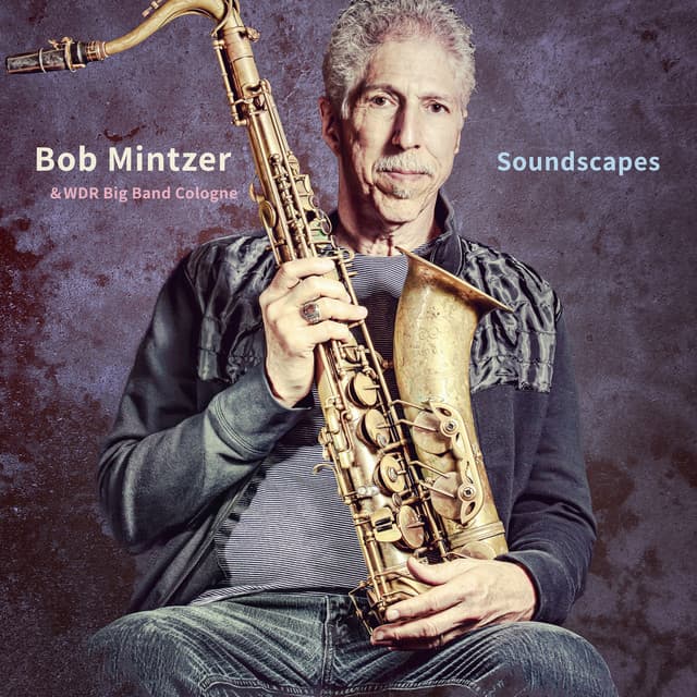 Soundscapes - Bob Mintzer