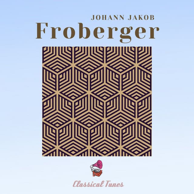 Johann Jakob Froberger - Johann Jakob Froberger