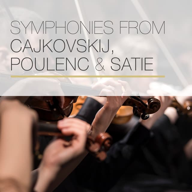 Symphonies from Čajkovskij, Poulenc & Satie - Philharmonia Orchestra