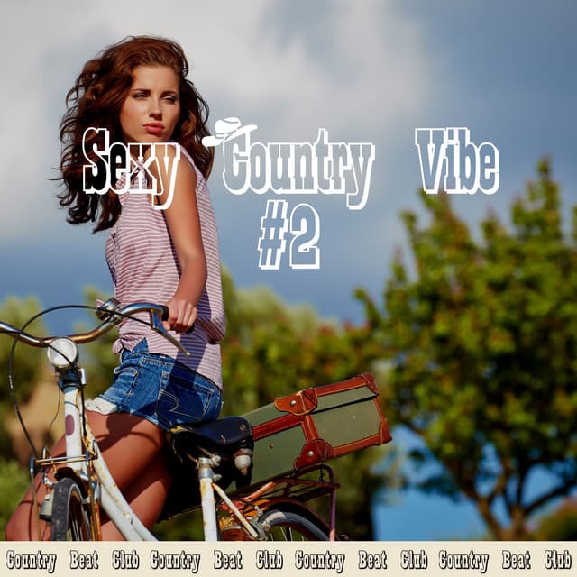 Sexy Country Vibe #2 - Country Beat Club