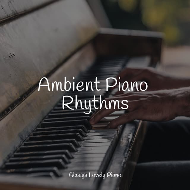 Ambient Piano Rhythms - Musica de Piano Escuela