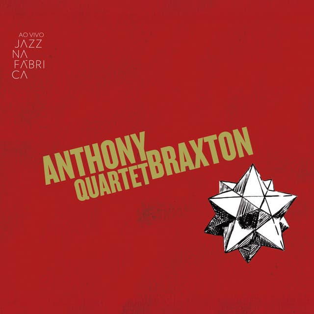 Ao Vivo Jazz na Fábrica: Anthony Braxton Quartet - Anthony Braxton