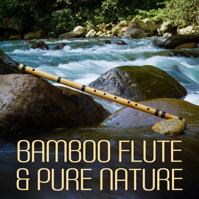 Bamboo Flute & Pure Nature: Chinese Meditation Sounds - Asian Flute Music Oasis