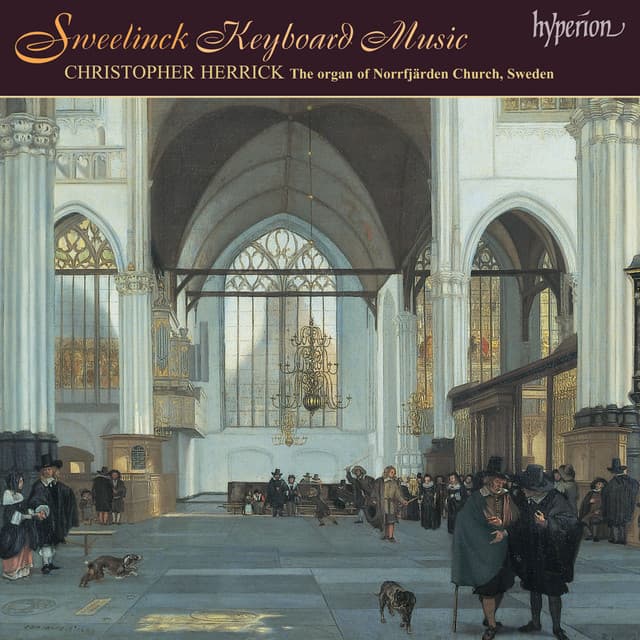Sweelinck: Keyboard Music - Jan Pieterszoon Sweelinck