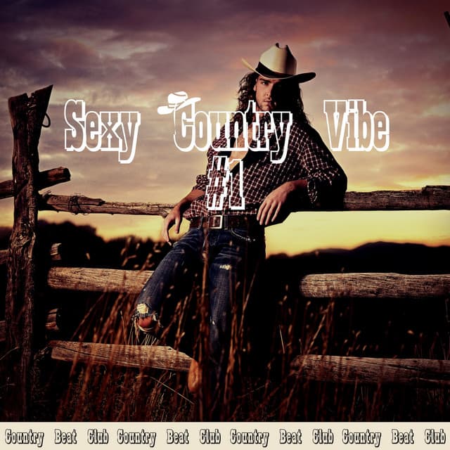 Sexy Country Vibe #1 - Country Beat Club