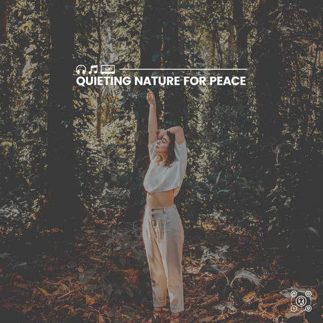 Quieting Nature for Peace - Essential Nature Sounds