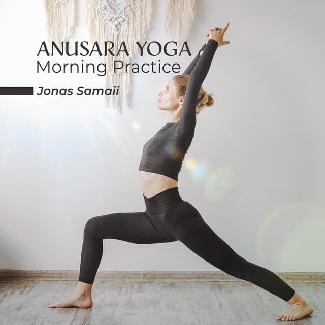 AnusaraYoga Morning Practice: Yoga Music for Exercise, Level 1, Open to Grace, 3 A’s of Anusara - Jonas Samaii