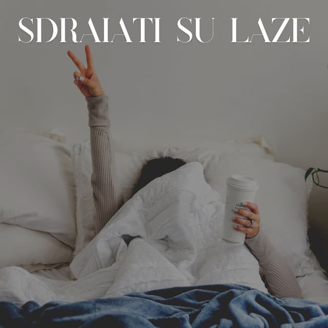 Sdraiati Su Laze - Suoni per Dormire