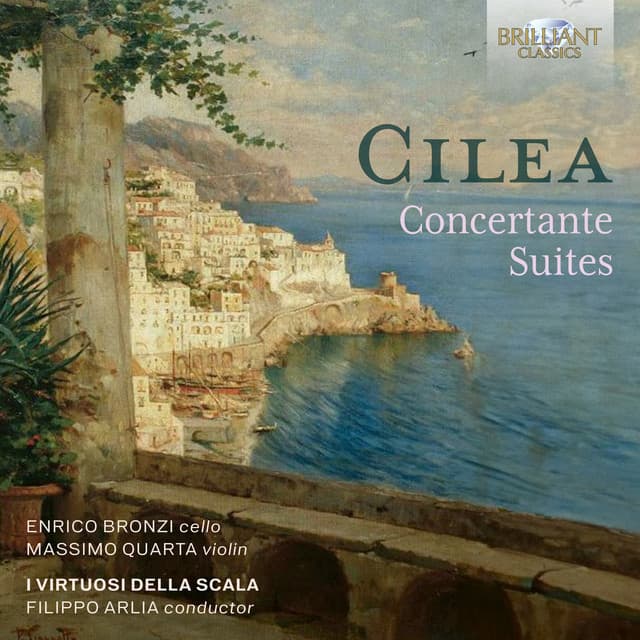 Cilea: Concertante Suites - I Virtuosi del Teatro alla Scala