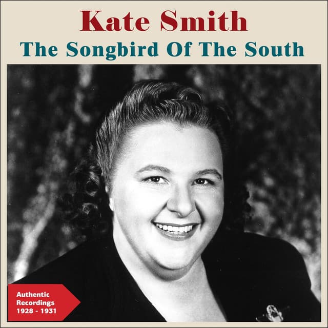 The Song Bird of the South - Kate Smith