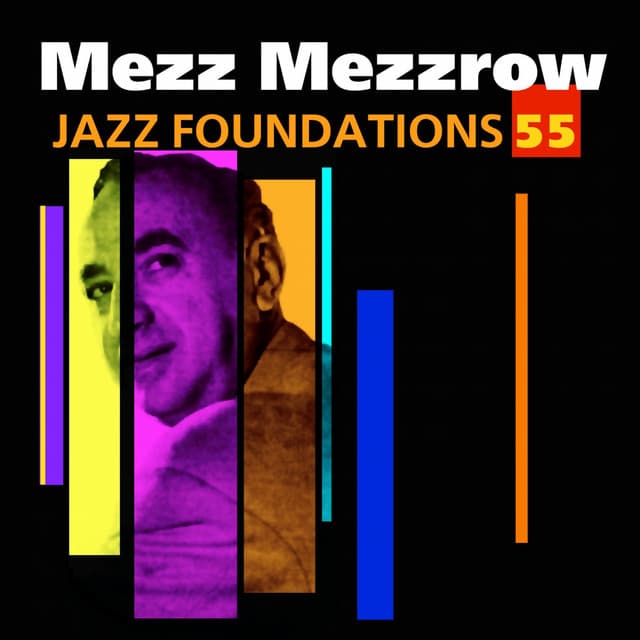 Jazz Foundations Vol. 55 - Mezz Mezzrow