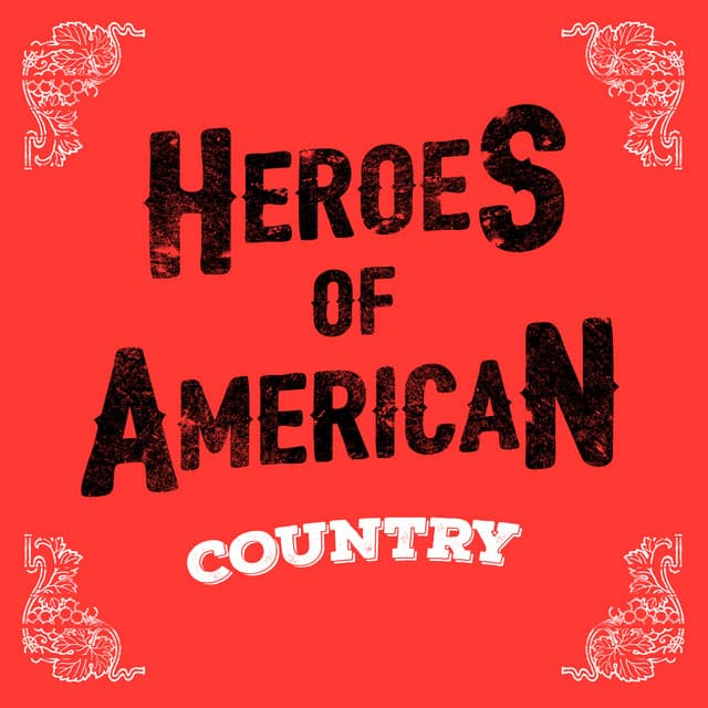 Heroes of American Country - Country Love