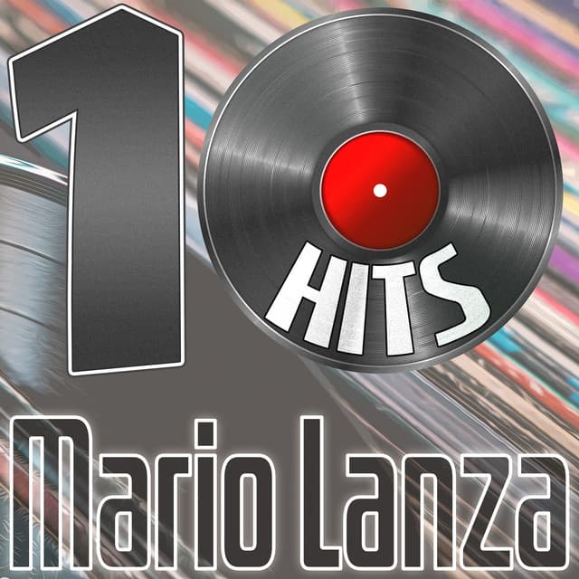 10 Hits of Mario Lanza - Mario Lanza