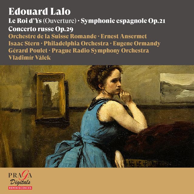 Edouard Lalo: Le Roi d'Ys , Symphonie espagnole, Concerto russe - Édouard Lalo