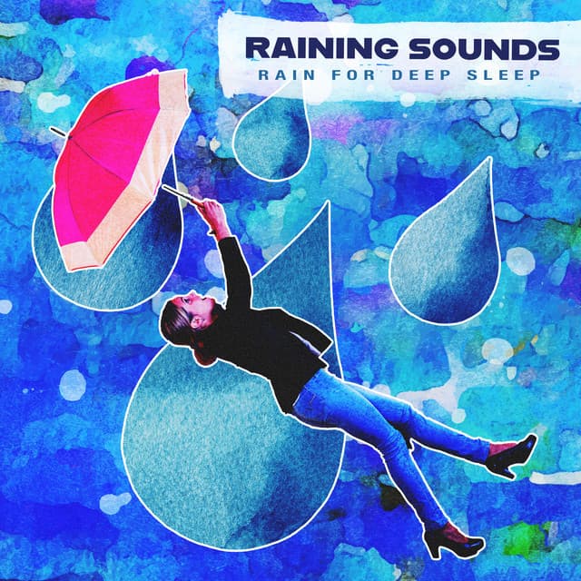 Raining Sounds - Rain for Deep Sleep