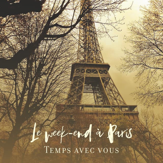 Le week-end à Paris – Temps avec vous - Jazz vacances musique