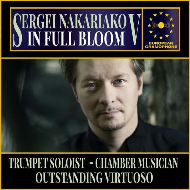 Sergei Nakariakov: In Full Bloom - Sergei Nakariakov