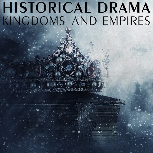Historical Drama - Kingdoms and Empires - The City of Prague Philharmonic Orchestra