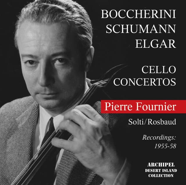 Boccherini, Schumann & Elgar: Cello Concertos - Pierre Fournier