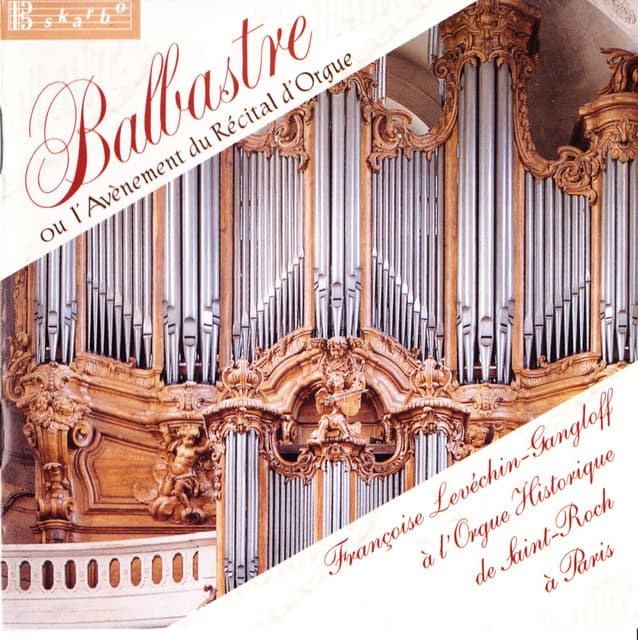 L'avènement du recital d'orgue - Claude Balbastre