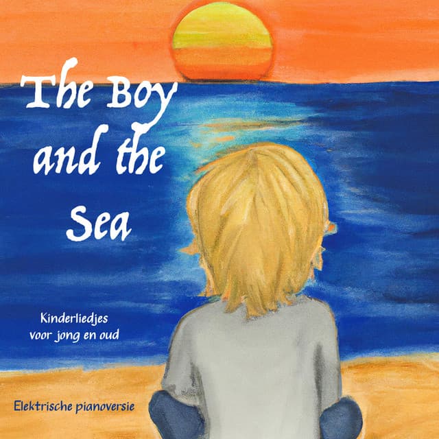 Kinderliedjes voor jong en oud - The Boy and the Sea