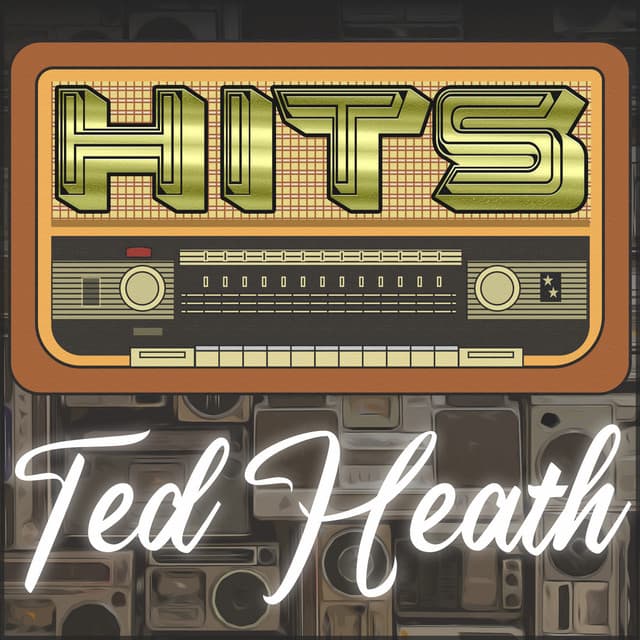 Hits of Ted Heath - Ted Heath