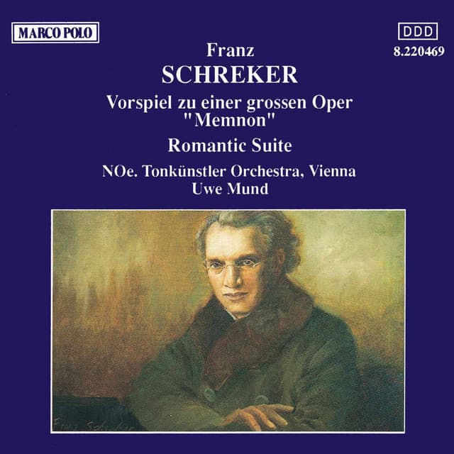 Schreker: Vorspiel Zur 'Memnon' / Romantic Suite - Franz Schreker