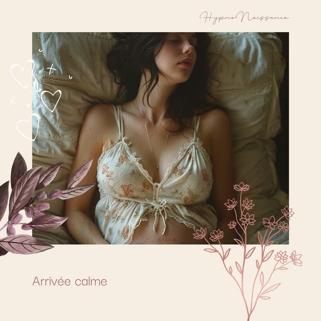 Arrivée calme: Mélodies paisibles pour l'hypnonaissance - HypnoNaissance
